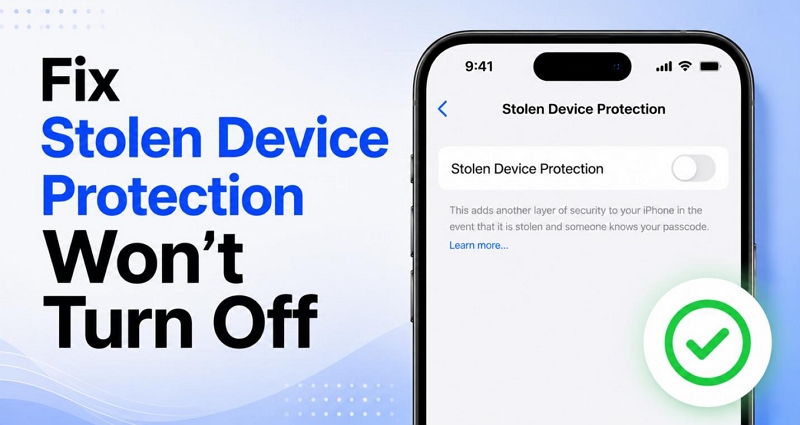 disable Stolen Device Protection | Stolen Device Protection Won't Turn Off