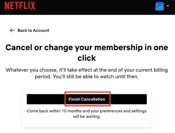 Finish Cancellation | how to delete Netflix account
