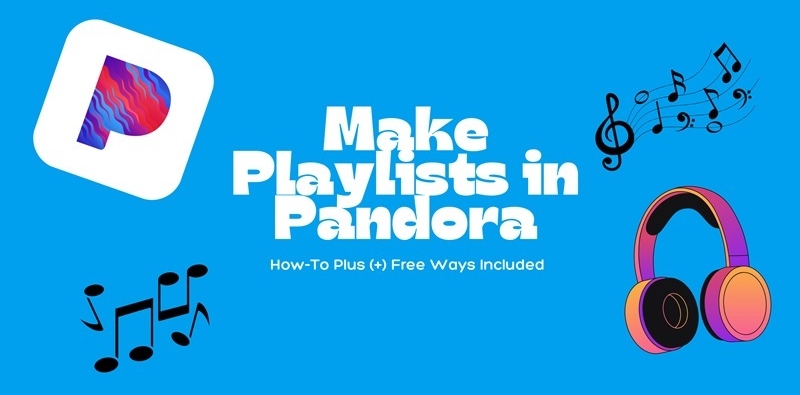 Pandora playlist | Make a Playlist on Pandora