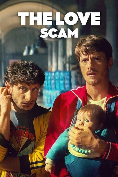The Love Scam | best movies to download on netflix