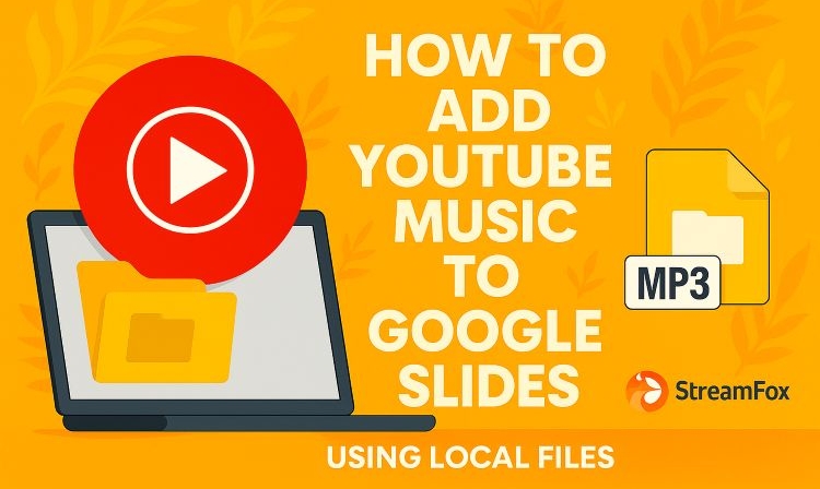 Local Files | Add YouTube Music to Google Slides