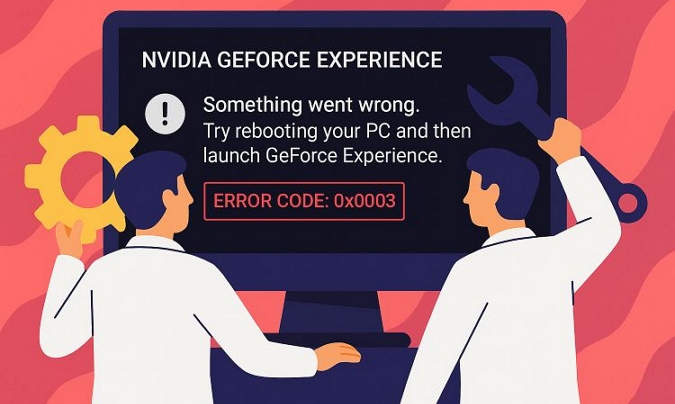 GeForce Experience | GeForce Experience Error Code 0x0003