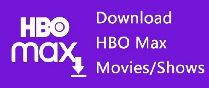 watch HBO Max videos | hbo max downloader