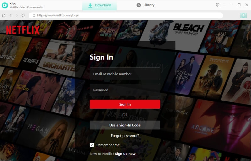 log in to your Netflix account | kigo netflix video downloader