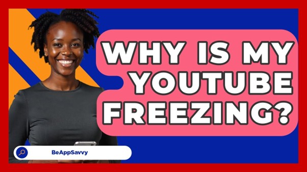 resolve youtube | youtube freezing
